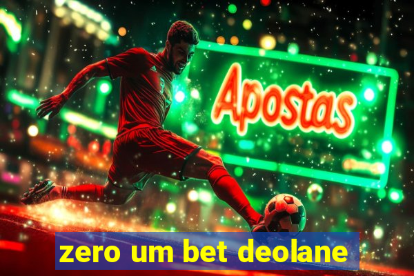 zero um bet deolane